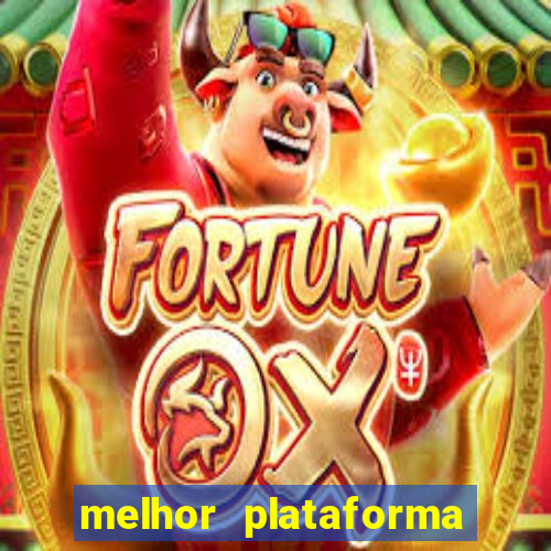 melhor plataforma para jogar fortune tiger